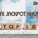 Top 10 giải Jackpot lớn nhất thế giới (top đầu hơn tỷ USD)